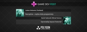Łukasz Wołowiec + Daniel Sadowski - Game Dev Fest 4