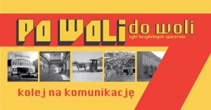 Po Woli do woli 7. - Elektrownia tramwajowa – przełom w komunikacji warszawskiej