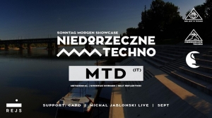 Niedorzeczne Techno: Sonntag Morgen Showcase / MTD (IT)