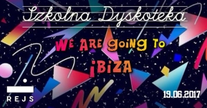 Szkolna Dyskoteka - We're Going To Ibiza!