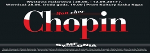 „Mon cher Chopin” - wernisaż wystawy Grupy Twórczej „Symfonia”