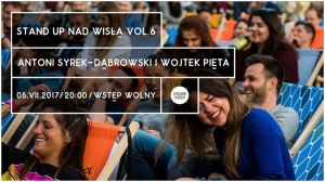 Stand-up nad Wisłą vol. 6: Antoni Syrek-Dąbrowski i Wojtek Pięta
