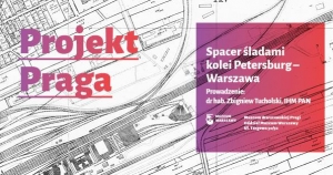 Spacer śladami kolei Petersburg-Warszawa