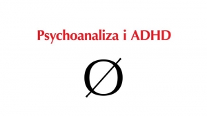 Psychoanaliza i ADHD. O pomocy dzieciom i ich rodzinom.