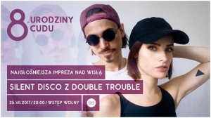 Najgłośniejsza impreza nad Wisłą: Silent Disco z Double Trouble