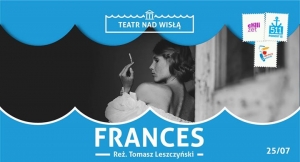 Teatr nad Wisłą: Frances