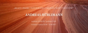 Andreas Hürlimann - Skały i piaski. Fotografie z VII kontynentów