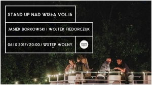 Stand-up nad Wisłą vol 15: Jasiek Borkowski i Wojtek Fiedorczuk