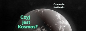 Czyj jest Kosmos? – otwarcie | Festiwal Przemiany 2017
