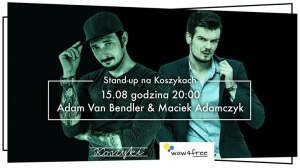 Stand-up na Koszykach -  Adama Van Bendler i Maciek Adamczyk