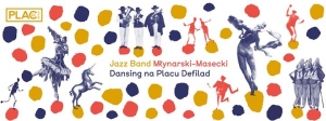 Jazz Band Młynarski-Masecki | Dansing na Placu Defilad