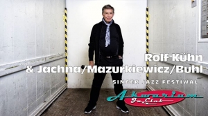 Singer Jazz Festival: Rolf Kühn & Jachna/Mazurkiewicz/Buhl