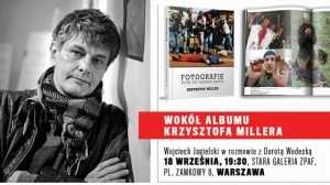 Rozmowa z Wojciechem Jagielskim wokół albumu Krzysztofa Millera