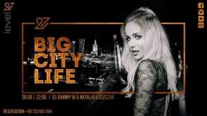 Big City Life / Johnny W & Natalia Łuszczak (Lista FB Free)
