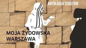 Moja Żydowska Warszawa | spotkanie autorskie