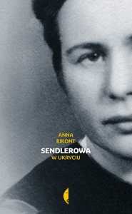Anna Bikont "Sendlerowa" -  warszawska premiera książki