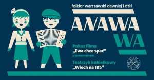 ANAWAwa - pokaz filmu "Ewa chce spać"