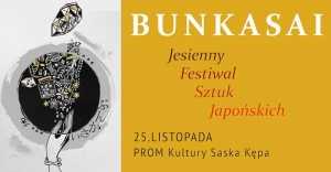 Bunkasai - Jesienny Festiwal Sztuk Japońskich