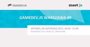 Gamedev.js Warszawa #9