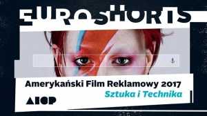 Amerykański Film Reklamowy / Euroshorts 2017 Warszawa