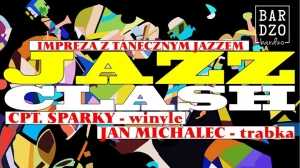 Jazz Clash Party // DJ Cpt. Sparky + Janek Michalec (trąbka)