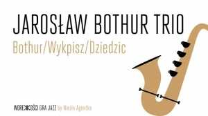 Bothur / Wykpisz / Dziedzic Trio