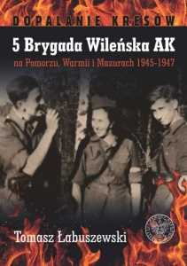Promocja książki 5 Brygada Wileńska AK na Pomorzu, Warmii i Mazurach 1945–1947