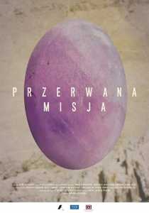 Przerwana Misja - reż. Petro Aleksowski - Pokaz specjalny