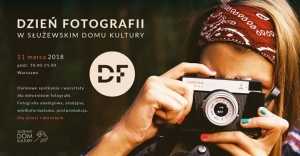 DZIEŃ FOTOGRAFII - spotkania i warsztaty dla miłośników fotografii