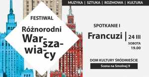 Festiwal Różnorodni Warszawiacy: Francuzi