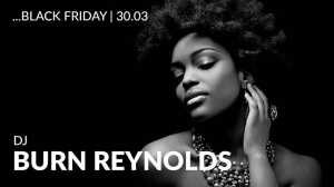 Black Friday | DJ Burn Reynolds