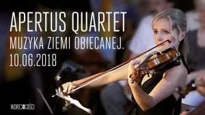 Apertus Quartet. Muzyka Ziemi Obiecanej