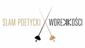 9. Slam Poetycki w Worku Kości + Eliminacje do Mistrzostw Polski