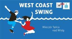 Wieczory Tańca nad Wisłą - West Coast Swing