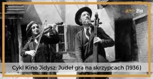 Cykl Kino Jidisz: Judeł gra na skrzypcach 