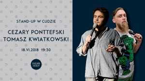 Stand-up w Cudzie: Cezary Ponteffski, Tomasz Kwiatkowski