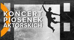 Koncert Piosenek Aktorskich - Studio Wokalne im.J.Wasowskiego