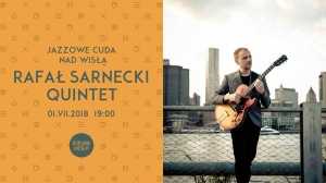 Jazzowe Cuda nad Wisłą: Rafał Sarnecki Quintet