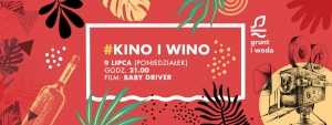 Kino i Wino w Grunt i Woda / Baby Driver