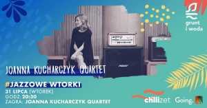 Jazzowe Wtorki / Joanna Kucharczyk Quartet