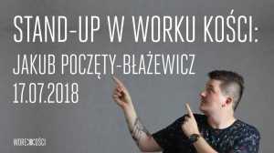 Stand-up w Worku: Jakub Poczęty-Błażewicz