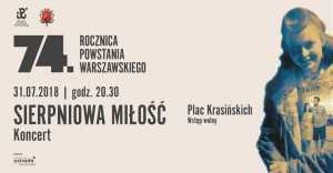 Koncert „Sierpniowa miłość” z okazji 74. rocznicy Powstania Warszawskiego
