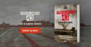Czytelnia POLIN | M.Wójcik „Treblinka 43.Bunt w fabryce śmierci"