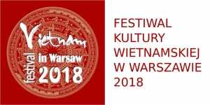 Festiwal Kultury Wietnamskiej w Warszawie 2018