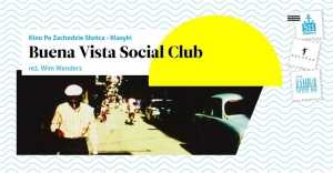 Kino Po Zachodzie Słońca - Klasyki: "Buena Vista Social Club"