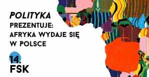 Polityka prezentuje: Afryka wydaje się w Polsce
