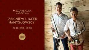 Jazzowe Cuda nad Wisłą: Zbigniew i Jacek Namysłowscy