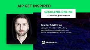 AIP Get Inspired - Michał Sadowski - 11 Kroków Budowy Biznesu
