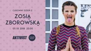 Cudowny dzień z: Zosią Zborowską