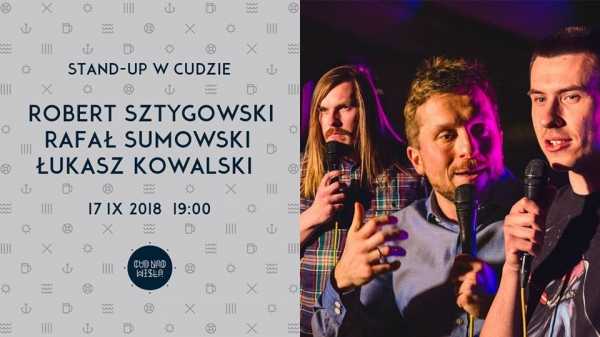 Stand up w Cudzie: R Sztygowski, R Sumowski, Ł Kowalski